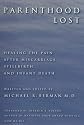 Parenthood Lost: Healing the Pain After Miscarriage, Stillbirth and Infant Death