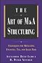 The Art of M&a Structuring: Techniques for Mitigating Financial, Tax, and Legal Risk