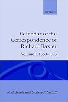 Calendar of the Correspondence of Richard Baxter: Volume II: 1660-1696: 1660-96 Vol 2