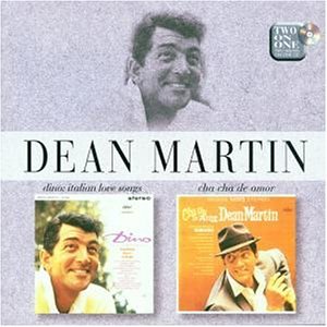 DEAN MARTIN - Dino: Italian Love Songs/Cha-Cha de Amor - Zortam Music