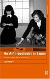 An Anthropologist in Japan: Glimpses of Life in the Field (ASA Research Methods Series)