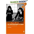 Click here to buy An Anthropologist in Japan: Glimpses of Life in the Field (ASA Research Methods Series) by  Joy Hendry.