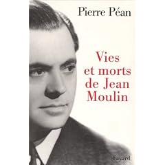 Vies Et Morts De Jean Moulin