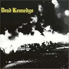 Click here to buy Fresh Fruit for Rotting Vegetables by  Dead Kennedys .