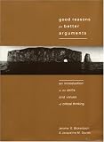 Good Reasons for Better Arguments
 Introduction to the Skills and Values of Critical Thinking,
Jerome E. Bickenbach