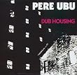 Dub Housing