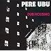 Dub Housing
