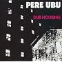Dub Housing