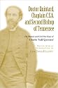 Doctor Quintard, Chaplain C.S.A. and Second Bishop of Tennessee: The Memoir and Civil War Diary of Charles Todd Quintard