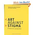 Art against Stigma. A Historical Perspective