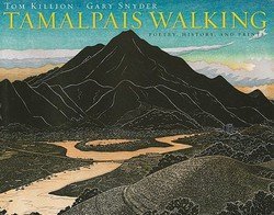 Tom Killion: Tamalpais Walking : Poetry, History, and Prints (Hardcover); 2009 Edition