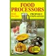 Food Processors Properly Explained: With Recipes (Right Way)