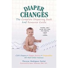 Diaper Changes: The Complete Diapering Book and Resource Guide (Revised 2nd Edition)