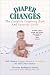Diaper Changes: The Complete Diapering Book and Resource Guide (Revised 2nd Edition) Image