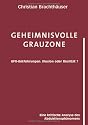 Geheimnisvolle Grauzone: UFO-Entf&uuml;hrungen: Illusion oder Realit&auml;t?. Eine kritische Analyse des Abduktionsph&auml;nomens