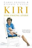 Kiri: Her Unsung Story