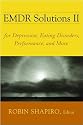 EMDR Solutions II: For Depression, Eating Disorders, Performance, and More (Norton Professional Books)
