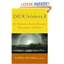 EMDR Solutions II: For Depression, Eating Disorders, Performance, and More (Norton Professional Books)