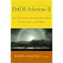EMDR Solutions II: for Depression, Eating Disorders, Performance, and More (Norton Professional Books)