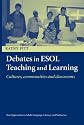 Debates in ESOL teaching and Learning:....... (New Approaches to Adult Language, Literacy and Numeracy)
