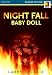 Search : Nightfall: Baby Doll