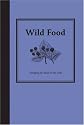 Wild Food: Foraging for Food in the Wild
