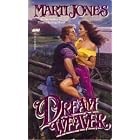 Click here to buy Dreamweaver by  Marti Jones.