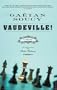 Vaudeville!: A Novel