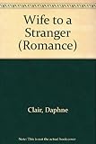 Wife to a stranger