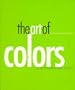 The Art of Colors: For Children and Adults