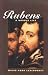 Rubens: A Double Life