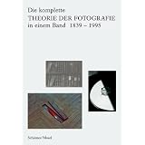 Theorie der Fotografie: Komplett in einem Bandvon "Wolfgang Kemp"