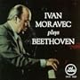Ivan Moravec Plays Beethoven