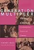 Generation Multiplex: The Image of Youth in Contemporary American Cinema