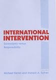 International Intervention: Sovereignty versus Responsibility