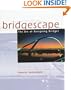 Bridgescape: The Art of Designing Bridges