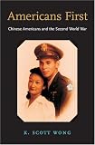 Americans First: Chinese Americans and the Second World War