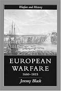 European Warfare, 1660-1815 (Warfare and History Series)