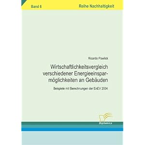 【クリックで詳細表示】Wirtschaftlichkeitsvergleich Verschiedener Energieeinsparm-glichkeiten an Geb-uden： Beispiele Mit Berechnungen Der Enev 2004 [ペーパーバック]