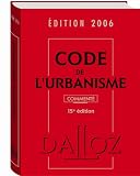 Revue Dalloz-Sirey  / Code de l'urbanisme : Commenté, Edition 2006