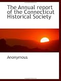The Annual report of the Connecticut Historical Society