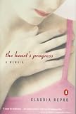 The Heart\'s Progress: A Memoir