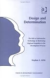 Design And Determination: The Role Of Information Technology In Redressing Regional Inequities In The Development Process (Voices in Development Management)