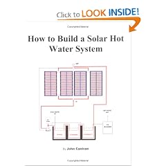 How to Build a Solar Hot Water System.