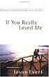 If You Really Loved Me: 100 Questions on Dating, Relationships and Sexual Purity
