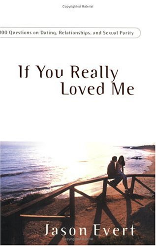 If You Really Loved Me: 100 Questions on Dating, Relationships and Sexual Purity under Catholicism in The Books Store