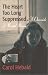  : The Heart Too Long Suppressed: A Chronicle of Mental Illness