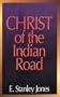 The Christ of the Indian Road