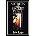 Secrets of the Secret Place: Keys to Igniting Your Personal Time with God
