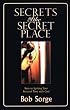 Secrets of the Secret Place: Keys to Igniting Your Personal Time With God